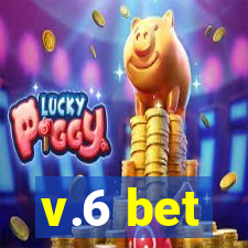 v.6 bet